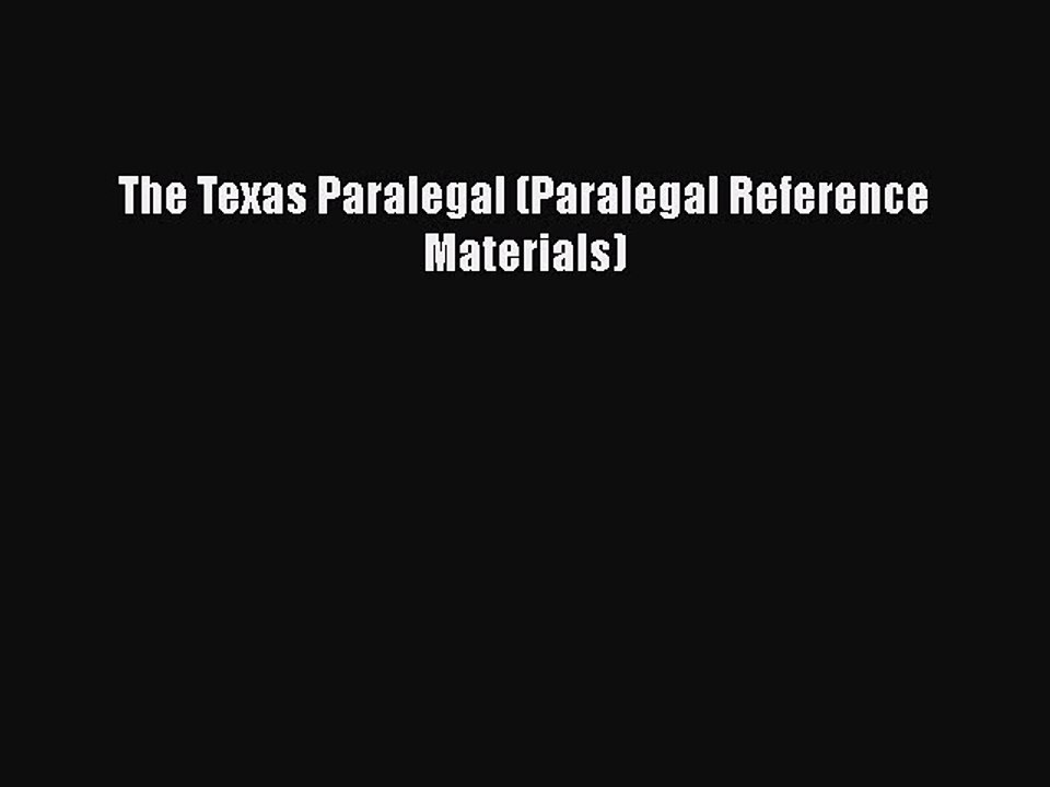 Read Book The Texas Paralegal (Paralegal Reference Materials) ebook textbooks
