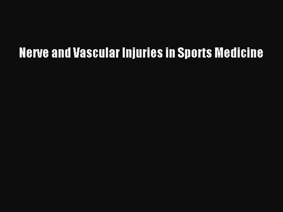 Download Nerve and Vascular Injuries in Sports Medicine PDF Online