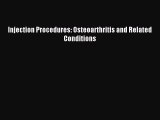 Read Injection Procedures: Osteoarthritis and Related Conditions Ebook Online
