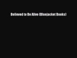 Read Books Believed to Be Alive (Bluejacket Books) ebook textbooks