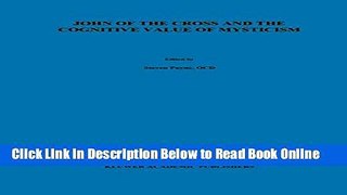 Read John of the Cross and the Cognitive Value of Mysticism: An Analysis of Sanjuanist Teaching