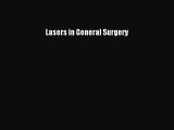 Download Lasers in General Surgery PDF Online