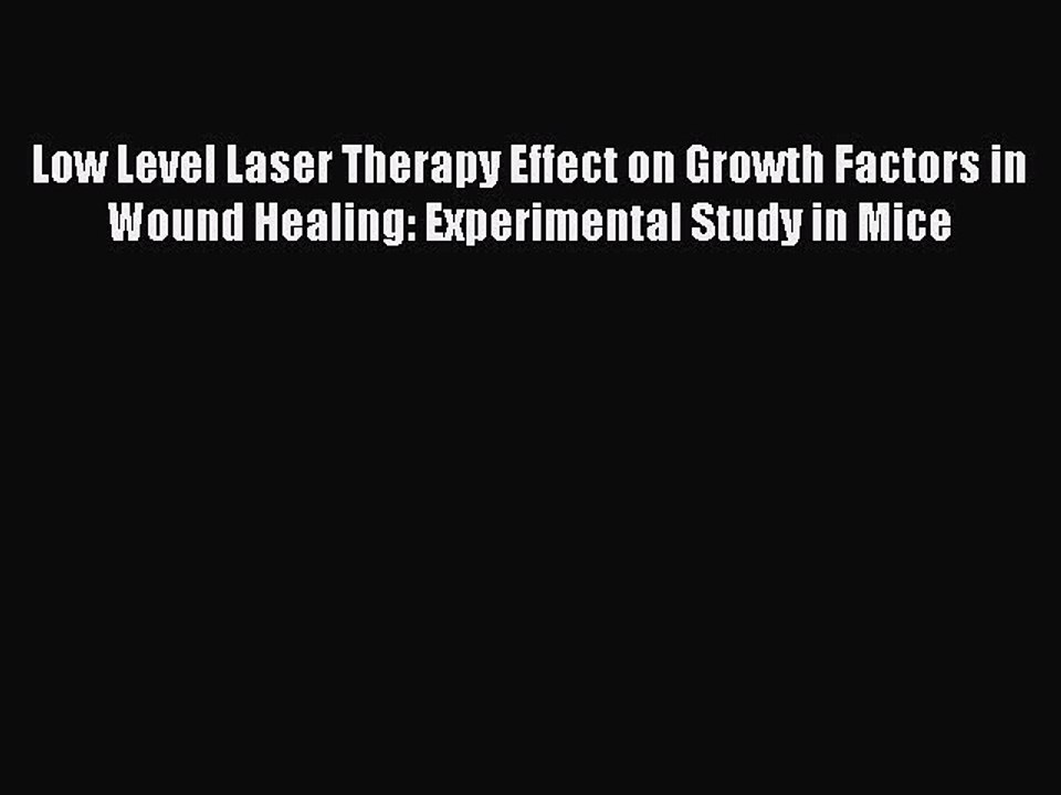 Read Low Level Laser Therapy Effect on Growth Factors in Wound Healing: Experimental Study