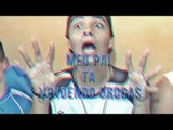 MEU PAI VENDE MACONHA - #Tag: FIZ NÃO FIZ (ft: Ricardo e Léo )
