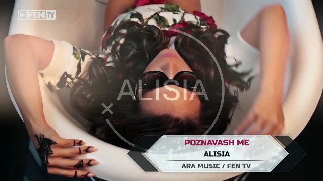 ALISIA - Poznavash me _ АЛИСИЯ - Познаваш ме