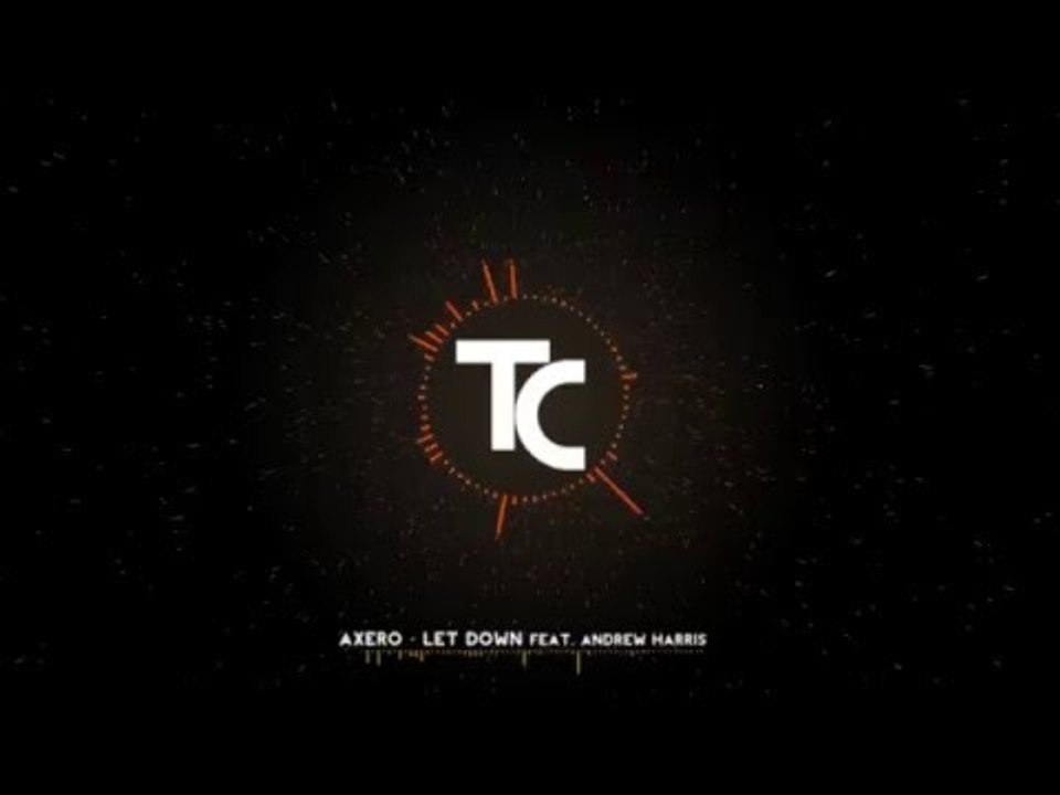 Axero - Let Down feat. Andrew Harris
