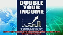 behold  Double Your Income How Real Estate Agents Can Make More Money by Doing Less