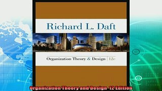 complete  Organization Theory and Design  12 Edition