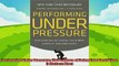 different   Performing Under Pressure The Science of Doing Your Best When It Matters Most