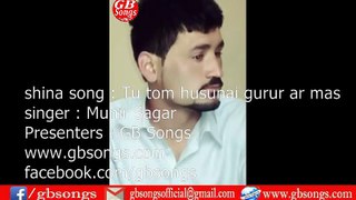 shina new song : Tu tom husunai gurur ar mas singer : Munir Sagar