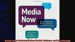there is  Media Now Understanding Media Culture and Technology