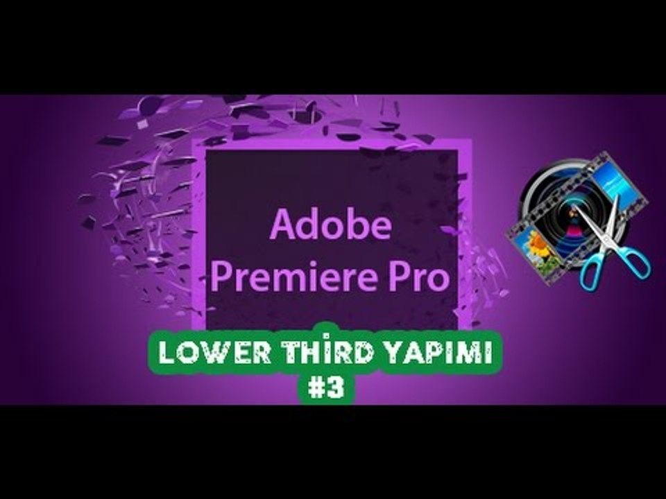 LOWER THİRD-ALT BANT YAPIMI#3(Adobe premiere pro cc dersleri)