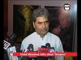 WATCH: Vishal Bhardwaj opens up on ‘Rangoon’; wrapped shooting of ‘Rangoon’