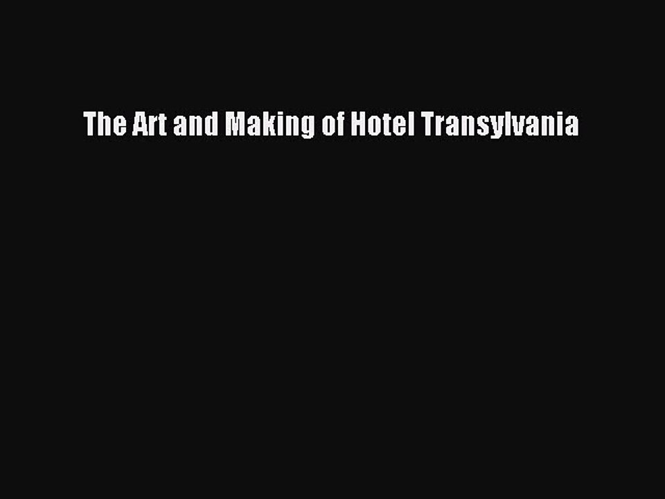 Read Books The Art and Making of Hotel Transylvania E-Book Free
