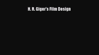 Read Books H. R. Giger's Film Design E-Book Free