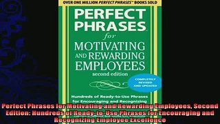 complete  Perfect Phrases for Motivating and Rewarding Employees Second Edition Hundreds of
