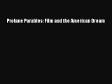 Read Books Profane Parables: Film and the American Dream E-Book Free