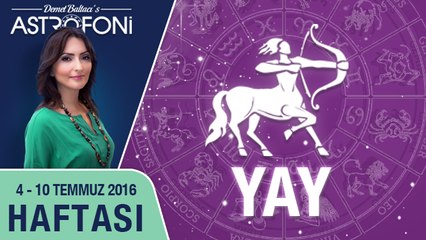 YAY burcu haftalık yorumu 04 - 10 Temmuz 2016