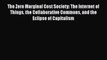 [PDF] The Zero Marginal Cost Society: The Internet of Things the Collaborative Commons and
