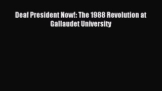 Read Deaf President Now!: The 1988 Revolution at Gallaudet University ebook textbooks