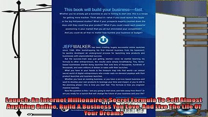 complete  Launch An Internet Millionaires Secret Formula To Sell Almost Anything Online Build A