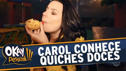 Carol Thomé vai conhecer os quiches doces
