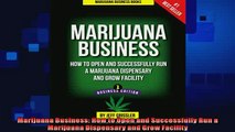 complete  Marijuana Business How to Open and Successfully Run a Marijuana Dispensary and Grow