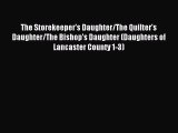 [PDF] The Storekeeper's Daughter/The Quilter's Daughter/The Bishop's Daughter (Daughters of