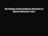 Read Books The Cinema of Clint Eastwood: Chronicles of America (Directors' Cuts) E-Book Free