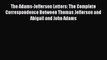 Read The Adams-Jefferson Letters: The Complete Correspondence Between Thomas Jefferson and