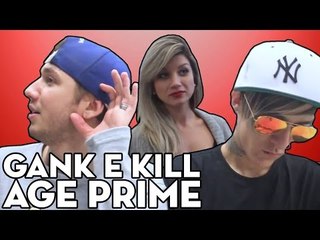 GANK E KILL - ESSA EU PEGO - AGE PRIME