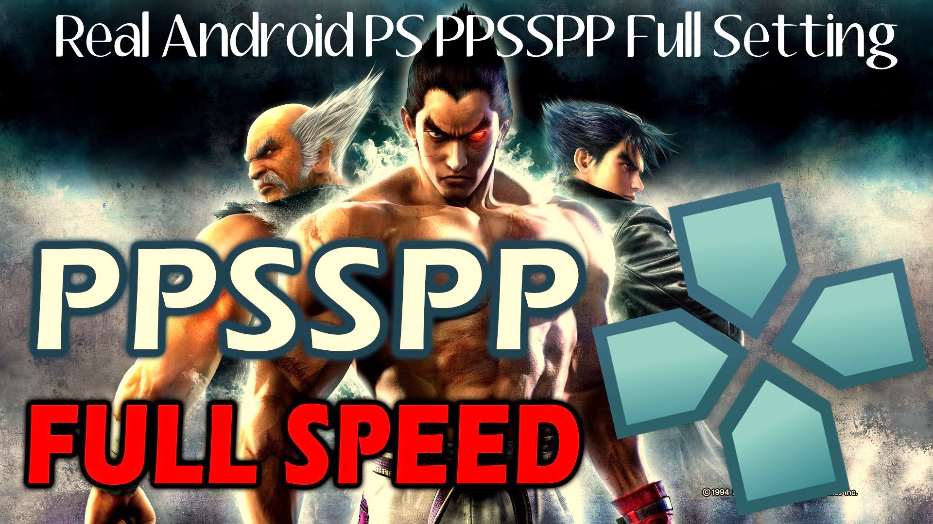 Tekken 6 Ppsspp Full Speed Settings Configuration Pc Android Ios Video Dailymotion