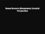 [PDF] Human Resource Management: Essential Perspectives Free Books