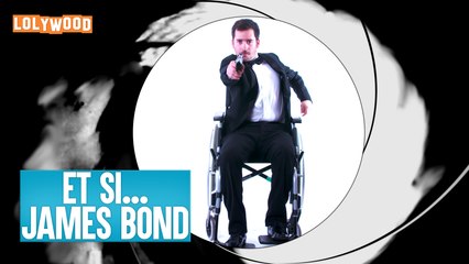 LOLYWOOD - Et si... James Bond