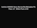 Best Product Carlisle 4300802 Durus Narrow Rim Melamine Pie Plate 6.5 White (Pack of 48)