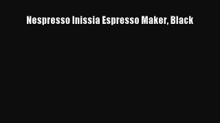Buy Now Nespresso Inissia Espresso Maker Black