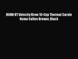 Buy Now BUNN BT Velocity Brew 10-Cup Thermal Carafe Home Coffee Brewer Black