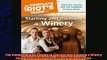 complete  The Complete Idiots Guide to Starting and Running a Winery Complete Idiots Guides
