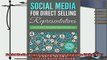 complete  Social Media for Direct Selling Representatives Ethical and Effective Online Marketing