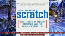 For you  Starting From Scratch Secrets from 21 Ordinary People Who Made the Entrepreneurial Leap
