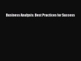 Download Business Analysis: Best Practices for Success Ebook Online