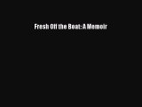 Read Fresh Off the Boat: A Memoir Ebook Online