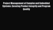 Read Project Management of Complex and Embedded Systems: Ensuring Product Integrity and Program