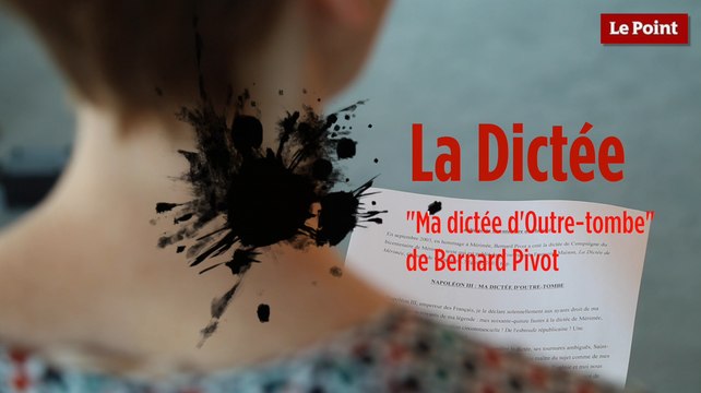 Ma dictée d'Outre-tombe de Bernard Pivot dans la dictée du Point