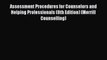 Read Assessment Procedures for Counselors and Helping Professionals (8th Edition) (Merrill