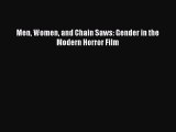 Read Men Women and Chain Saws: Gender in the Modern Horror Film Ebook Online