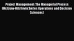 Read Project Management: The Managerial Process (McGraw-Hill/Irwin Series Operations and Decision