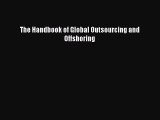 Read The Handbook of Global Outsourcing and Offshoring Ebook Free
