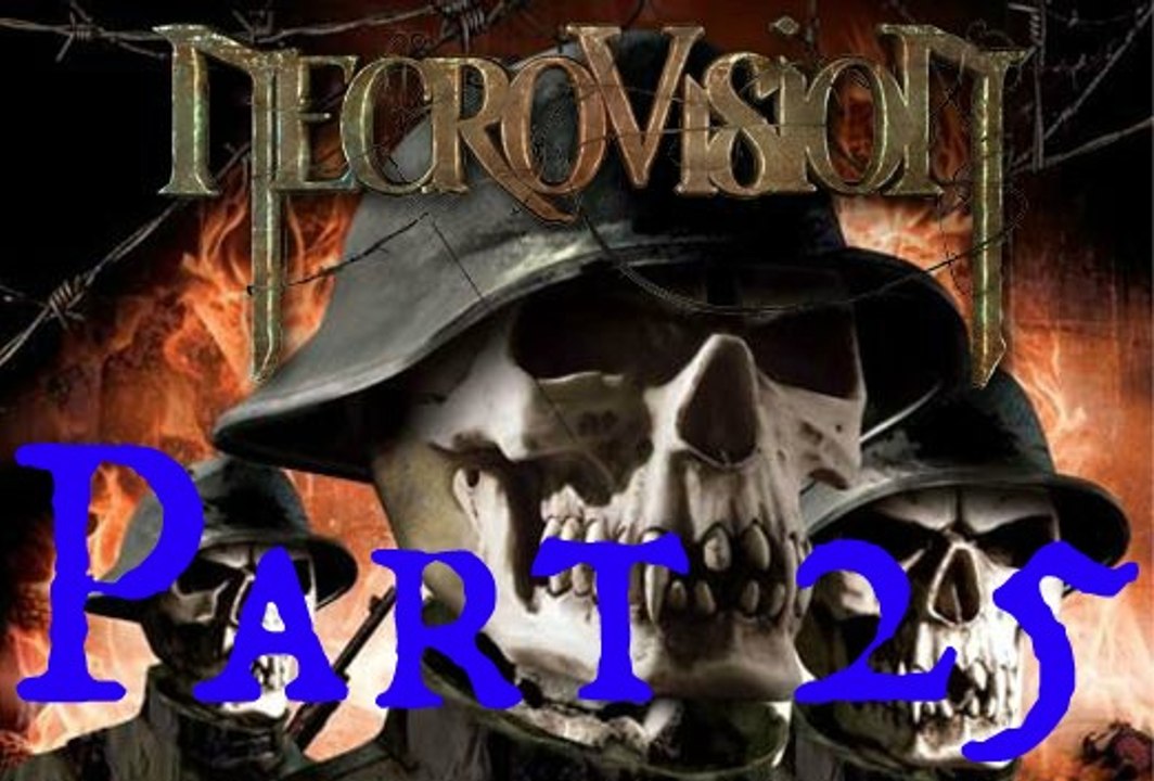 NecroVision Part 25