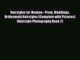 Download Hairstyles for Women - Prom Weddings Bridesmaid Hairstyles (Complete with Pictures)